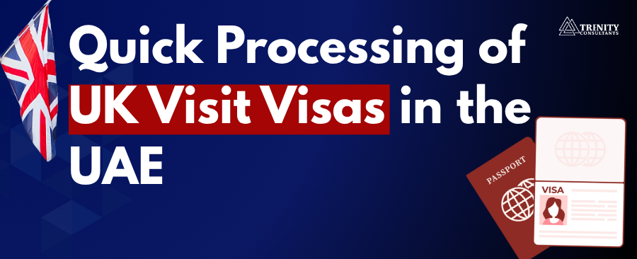 Quick Processing of UK Visit Visas in the UAE