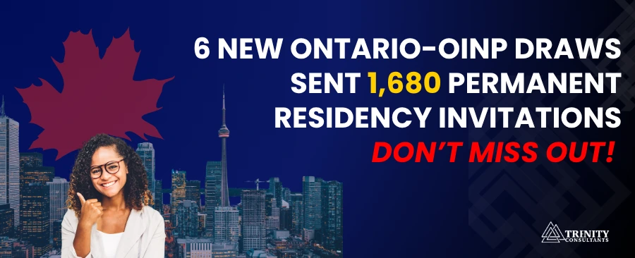 6 New Ontario Immigrant Nominee Program (OINP) Draws - Trenity Consultants